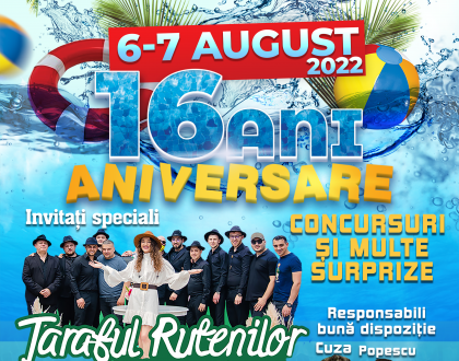 Super party 16 ani Aniversare - 6-7 August 2022
